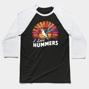 I Love Hummers Colibri Hummingbird Baseball T-Shirt